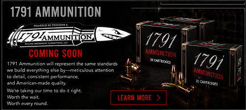 1791 Ammunition coming soon—Worth the wait. Worth every round.